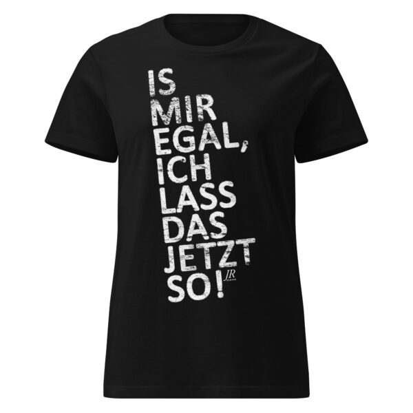 IS MIR EGAL T-Shirt für Damen