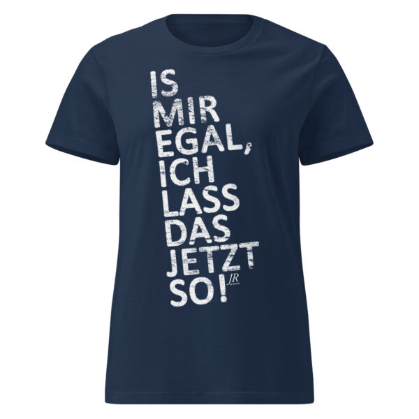 IS MIR EGAL T-Shirt für Damen – Bild 5
